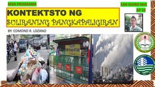 ano ang clean and green foundation|Suliraning Pangkapaligiran at Programa Nito .